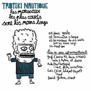 Trotski Nautique - Les Morceaux Les Plus Courts Sont Les Moins Longs download free