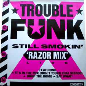 Trouble Funk - Still Smokin' download free