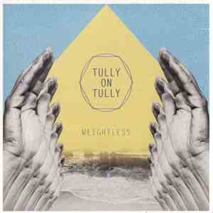 Tully On Tully - Weightless download free