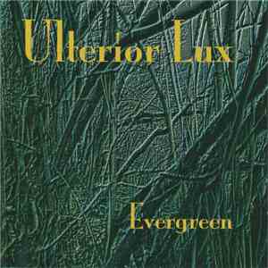 Ulterior Lux - Evergreen download free