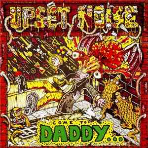 Upset Noise - Come To Daddy... download free