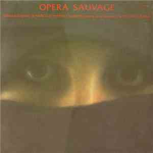 Vangelis Papathanassiou - Opéra Sauvage download free