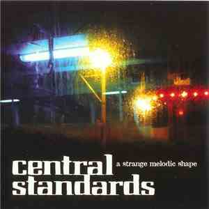 Various - Central Standards (A Strange Melodic Shape) download free