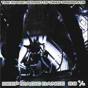 Various - Deep Magic Dance 88 1/2 download free