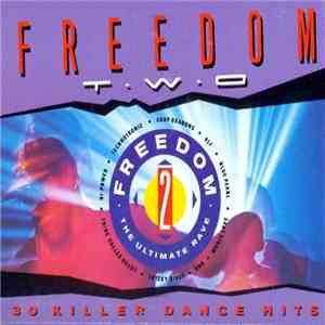 Various - Freedom Two - The Ultimate Rave download free