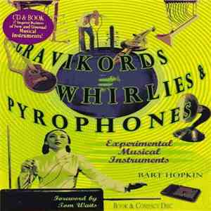 Various - Gravikords, Whirlies & Pyrophones (Experimental Musical Instruments) download free