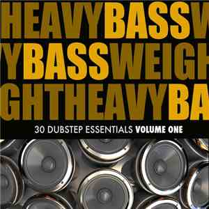 Various - Heavy Bassweight - 30 Dubstep Essentials (Volume One) download free