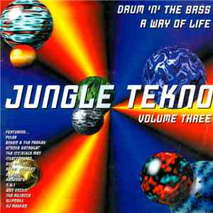Various - Jungle Tekno Volume Three - Drum 'N' The Bass - A Way Of Life download free