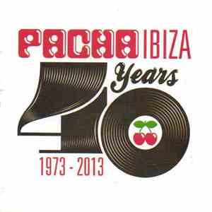 Various - Pacha Ibiza Years 1973-2013 download free