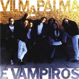Vilma Palma E Vampiros - Vilma Palma E Vampiros download free