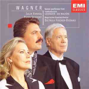 Wagner, Iulia Várady, Peter Seiffert, Dietrich Fischer-Dieskau, Chor Des Bayerischen Rundfunks - Wagner: Szenen Aus Tannhauser / Lohengrin / Die Walkure download free
