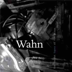 Wahn - The Secret Tapes Of Van Dison download free
