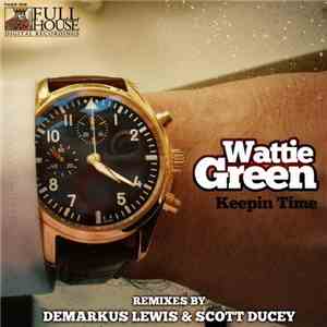 Wattie Green - Keepin Time download free