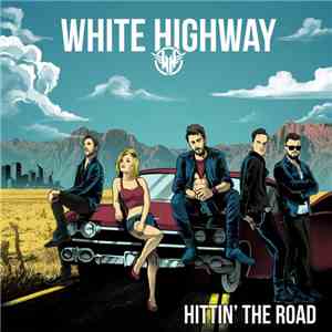 White Highway - Hittin' The Road download free