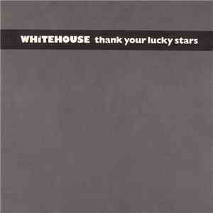 Whitehouse - Thank Your Lucky Stars download free