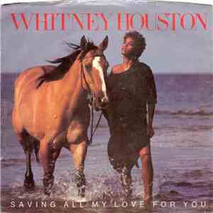 Whitney Houston - Saving All My Love For You / All At Once download free