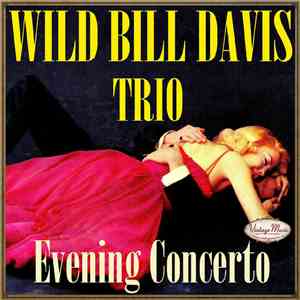 Wild Bill Davis Trio - Evening Concerto download free
