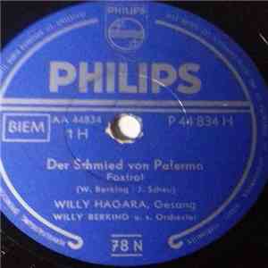 Willy Hagara - Der Schmied Von Palermo / Liebes Kind, Du Ahnst Nicht, Wie Sehr Ich Mich Freue download free