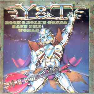 Y & T - Rock & Roll's Gonna Save The World download free