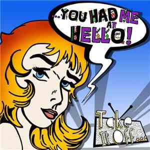 You Had Me At Hello  - Take It Off download free