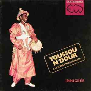 Youssou N'Dour & Le Super Etoile De Dakar - Immigrés download free