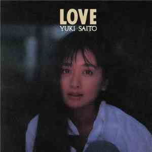 Yuki Saito - Love download free