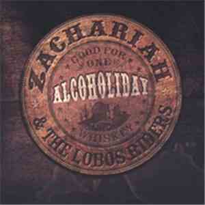 Zachariah and the Lost Hobo Riders - Alcoholiday download free